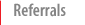 Referrals